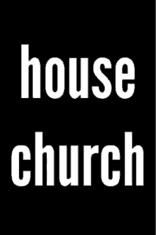 House Church GIF - House Church GIFs