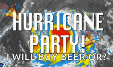 Hurricane Party I Will Buy Beer GIF - Hurricane Party I Will Buy Beer GIFs