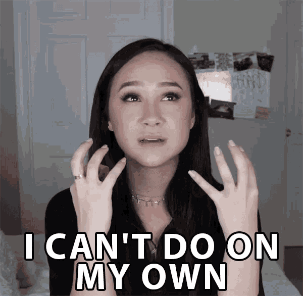 I Cant Do On My Own Need Help GIF I Cant Do On My Own Need Help I