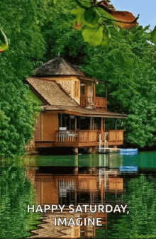 lake house nature happy saturday lake house nature happy saturday