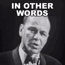 In Other Words Frank Sinatra GIF - In Other Words Frank Sinatra Fly Me To The Moon Song GIFs