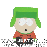 Weve Just Gotta Stick Together Kyle Broflovski Sticker - Weve Just Gotta Stick Together Kyle Broflovski South Park Stickers