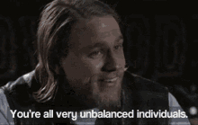 Sons Of Anarchy GIF - Sons Of Anarchy Unbalanced All Unbalanced Individuals GIFs