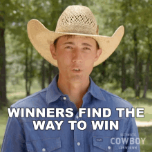 Winners Find The Way To Win Tyler Kijac GIF - Winners Find The Way To Win Tyler Kijac Ultimate Cowboy Showdown Season2 GIFs