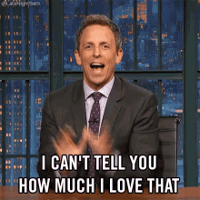 Seth Meyers I Cant Tell You GIF - Seth Meyers I Cant Tell You How Much I Love That GIFs