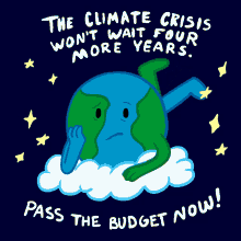 Theclimate Crisis Wont Wait Four More Years Pass The Budget Now GIF - Theclimate Crisis Wont Wait Four More Years Pass The Budget Now Earth GIFs