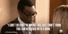 I Cant Believe Im Saying This Cant Be Solved With A Book GIF - I Cant Believe Im Saying This Cant Be Solved With A Book William Jackson Harper GIFs