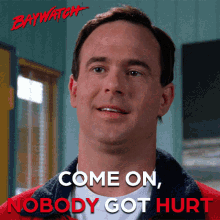 come on nobody got hurt smirk grin relax come on nobody got hurt smirk grin relax