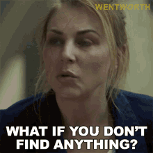 What If You Dont Find Anything Allie Novak GIF - What If You Dont Find Anything Allie Novak Wentworth GIFs