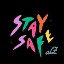 Stay Safe Colorful GIF - Stay Safe Colorful Aiz GIFs