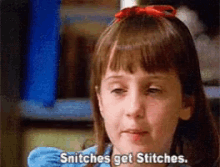 Snitches Get Stitches GIF - Snitches Get Stitches GIFs