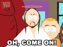 Oh Come On Jesus Christ GIF - Oh Come On Jesus Christ South Park GIFs