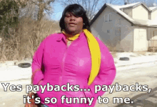 Payback Paybacks GIF - Payback Paybacks So Funny GIFs