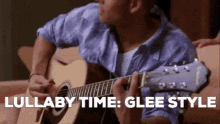 Glee Lullaby Time Glee Style GIF - Glee Lullaby Time Glee Style Lullaby GIFs