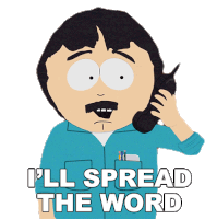 Ill Spread The Word Randy Marsh Sticker - Ill Spread The Word Randy Marsh South Park Stickers