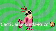Cacti Caine Thicc GIF - Cacti Caine Thicc Mumbo GIFs