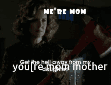 Mom Your Mom Motherdas GIF - Mom Your Mom Motherdas Mom Mother GIFs