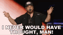 I Never Would Have Thought Man Luke Combs GIF - I Never Would Have Thought Man Luke Combs Stagecoach GIFs