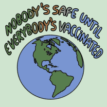 Nobodys Safe Until Everybodys Vaccinated Get Vaccinated GIF - Nobodys Safe Until Everybodys Vaccinated Get Vaccinated Anti Vax GIFs