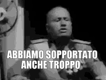 Mussolini Benito Duce GIF - Mussolini Benito Duce Abbiamo Sopportato Anche Troppo GIFs