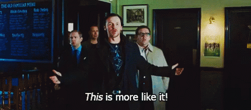 the-worlds-end-thats-more-like-it.gif
