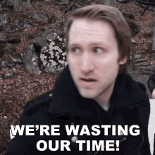 Were Wasting Out Time Jesse Ridgway GIF - Were Wasting Out Time Jesse Ridgway Mcjuggernuggets GIFs