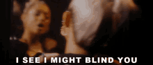 I See I Might Blind You Dani Leigh GIF - I See I Might Blind You Dani Leigh Monique GIFs