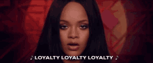 Rihanna Loyalty GIF - Rihanna Loyalty GIFs