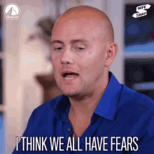 I Think We All Have Fears We Have Fear GIF - I Think We All Have Fears Fear We Have Fear GIFs