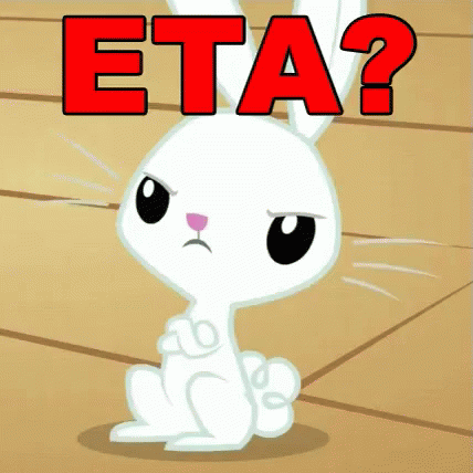 whats your eta vs whens your eta