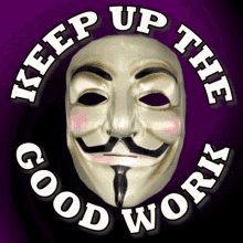 Keep Up The Good Work Good Job GIF - Keep Up The Good Work Good Job Anonymous GIFs