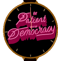 Be Patient With Democracy Patience Sticker - Be Patient With Democracy Be Patient Patience Stickers