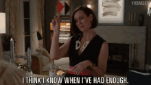 I Think I Know When I'Ve Had Enough GIF - Miriam Shor Diana Trout Younger Tv GIFs
