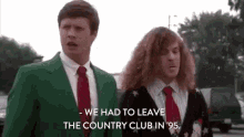 We Had To Leave The Country Club. GIF - Country Club Workaholics Blake Anderson GIFs