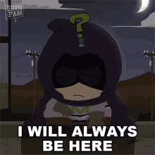 I Will Always Be Here Mysterion GIF - I Will Always Be Here Mysterion South Park GIFs