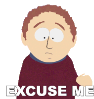 Excuse Me Richard Tweak Sticker - Excuse Me Richard Tweak South Park Stickers