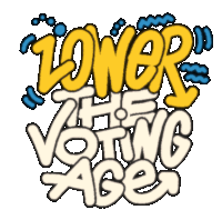 Lower The Voting Age Voting Sticker - Lower The Voting Age Voting Vote Stickers