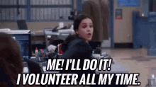 When Your Crush Asks For Help - "Me! I'Ll Do It! I Volunteer All My Time." GIF - Brooklyn Nine Nine I Volunteer All My Time GIFs