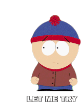 Let Me Try Stan Marsh Sticker - Let Me Try Stan Marsh South Park Stickers