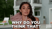 Why Do You Think That Summer House GIF - Why Do You Think That Summer House Tell Me Why GIFs