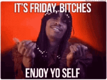 Enjoy Yoself Enjoy Yourself GIF - Enjoy Yoself Enjoy Yourself Friday GIFs