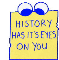 History History Has Its Eyes On You Sticker - History History Has Its Eyes On You Eyes Stickers