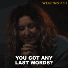 You Got Any Last Words Lou Kelly GIF - You Got Any Last Words Lou Kelly Wentworth GIFs
