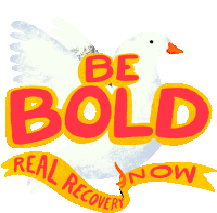 Be Bold Real Recovery Now Sticker - Be Bold Real Recovery Now Dove Stickers