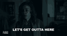 Lets Get Outta Here Cassidy Tucker GIF - Lets Get Outta Here Cassidy Tucker The Forever Purge GIFs