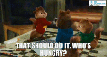 Alvin And The Chipmunks That Should Do It GIF - Alvin And The Chipmunks That Should Do It Whos Hungry GIFs