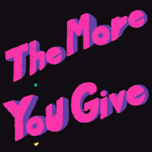 The More You Give Giving GIF - The More You Give Giving The More You Know GIFs