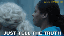 Just Tell The Truth Doreen Anderson GIF - Just Tell The Truth Doreen Anderson Wentworth GIFs