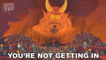 Youre Not Getting In Satan GIF - Youre Not Getting In Satan South Park GIFs