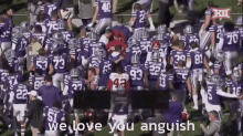 We Love You Anguish K State GIF - We Love You Anguish K State Kansas State GIFs